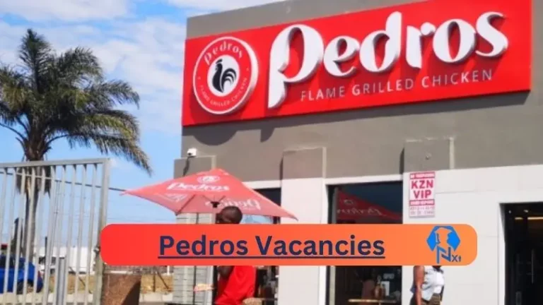 29x Nxtgovtjobs Pedros Vacancies 2024 @www.pedroschicken.co.za Career Portal