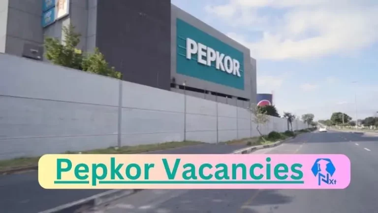 5x New Pepkor Vacancies 2024 @www.pepkor.co.za Career Portal