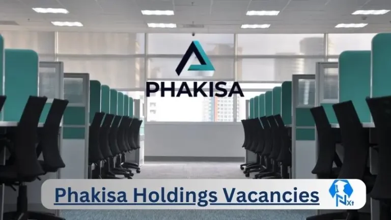 Nxtgovtjobs Phakisa Holdings Vacancies 2023 @www.phakisaholdings.co.za Career Portal