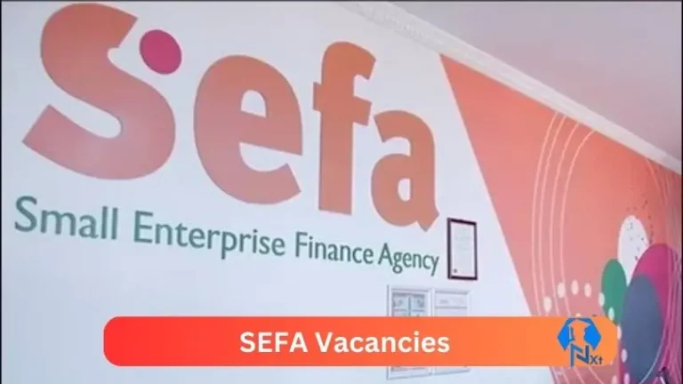 1x Nxtgovtjobs SEFA Vacancies 2024 @www.sefa1.co.za Careers Portal