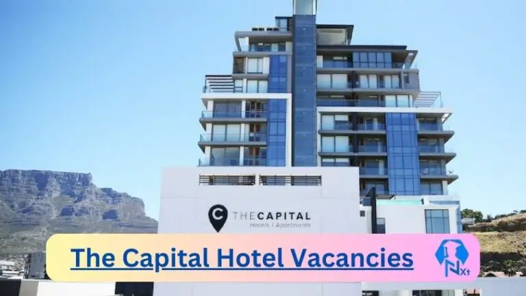 32X New The Capital Hotel Vacancies 2024 @www.thecapital.co.za Career Portal