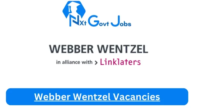 New X1 Webber Wentzel Vacancies 2024 | Apply Now @webberwentzel.com for Cleaner, Supervisor, Admin Jobs