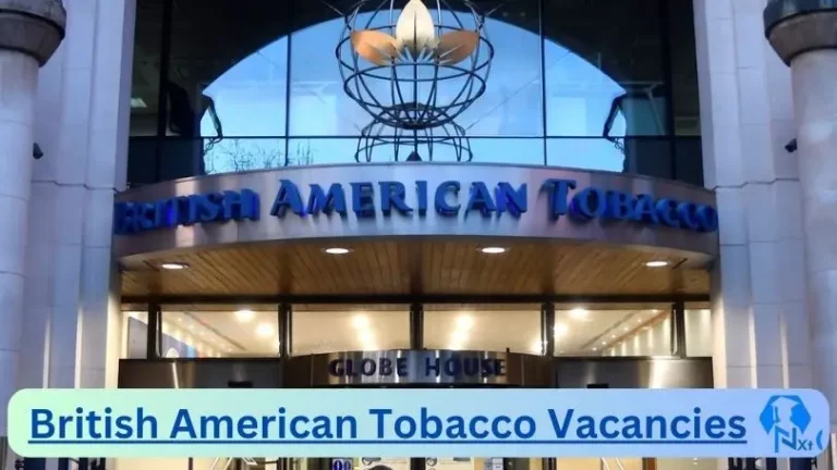 Nxtgovtjobs British American Tobacco Vacancies 2023 @careers.bat.com Career Portal