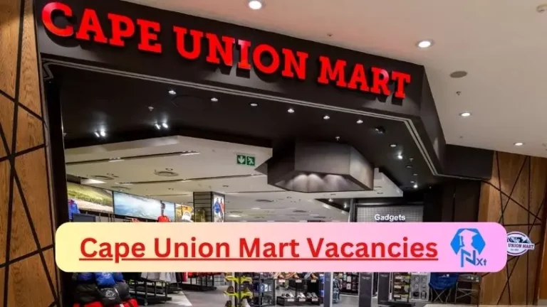 16X Nxtgovtjobs Cape Union Mart Vacancies 2024 @www.capeunionmart.co.za Career Portal