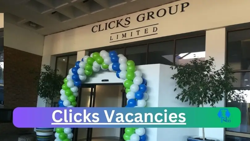 Clicks Vacancies 2024 @www.clicksgroup.co.za Career Portal