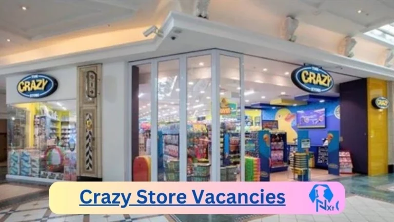 3X New Crazy Store Vacancies 2024 @www.crazystore.co.za Career Portal