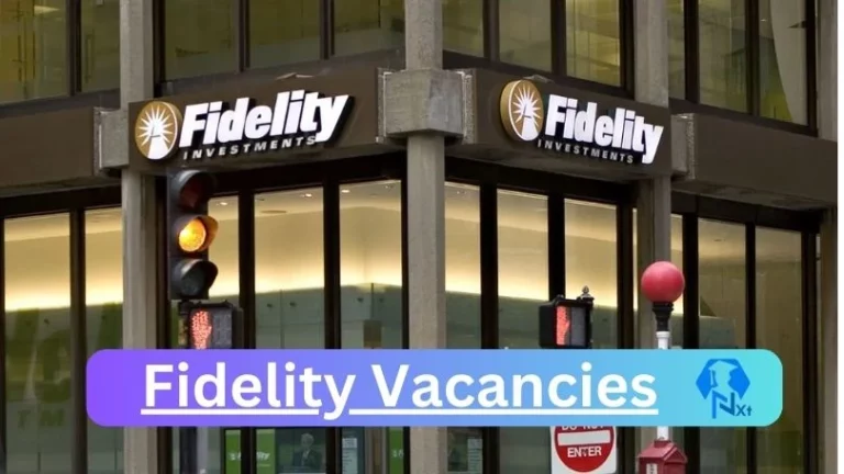 49X New Fidelity Vacancies 2024 @www.fidelity-services.com Career Portal