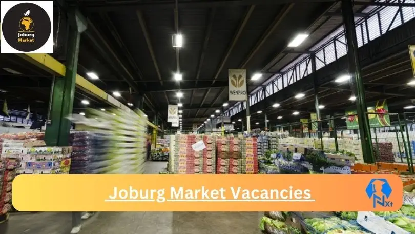 Joburg-Market-Vacancies-2024