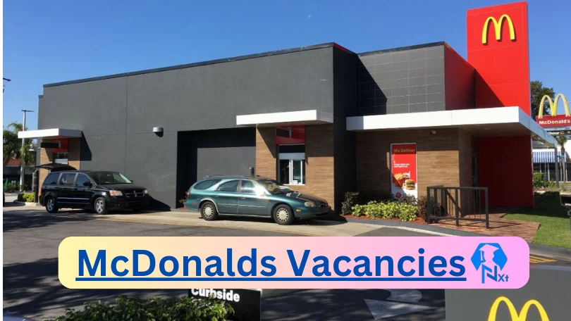 New X1 McDonalds Vacancies 2024 | Apply Now @www.mcdonalds.co.za for Cleaner, Supervisor Jobs
