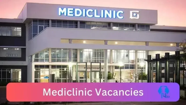 Nxtgovtjobs Mediclinic Vacancies 2024 @www.mediclinic.co.za Career Portal