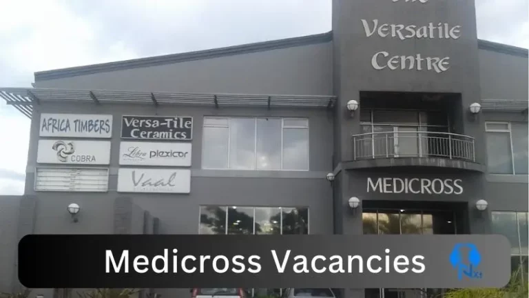 Stirring Medicross Vacancies 2023 @www.medicross.co.za Careers