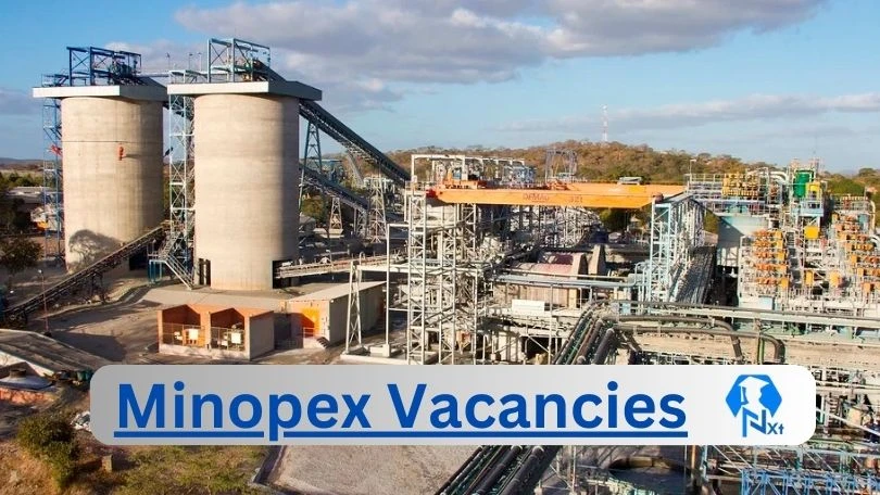 New X3 Minopex Vacancies 2024 | Apply Now @minopex.com for Admin, Supervisor Jobs