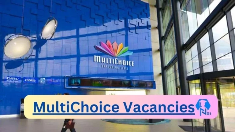 6x Nxtgovtjobs MultiChoice Vacancies 2024 @www.multichoice.com Career Portal