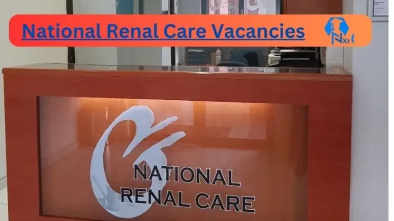 3x Nxtgovtjobs National Renal Care Vacancies 2024 @www.nrc.co.za Career Portal