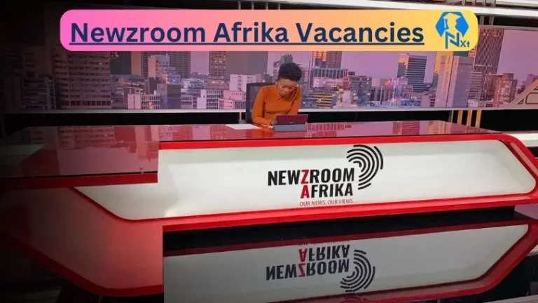 New Newzroom Afrika Vacancies 2024 @www.newzroomafrika.tv Career Portal