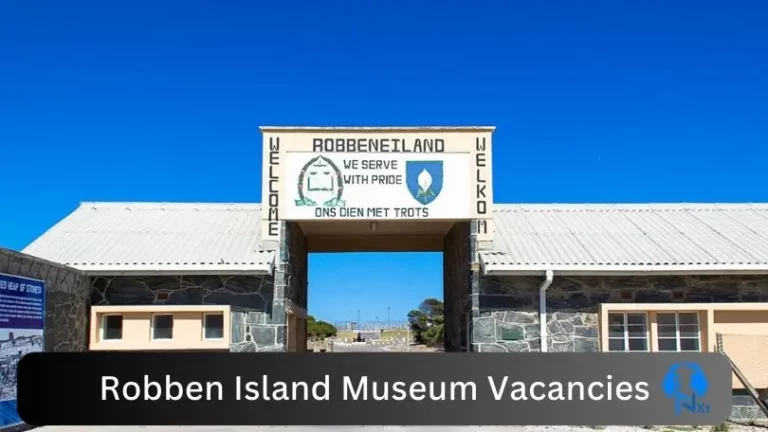 Nxtgovtjobs Robben Island Museum Vacancies 2024 @www.robben-island.org.za Career Portal