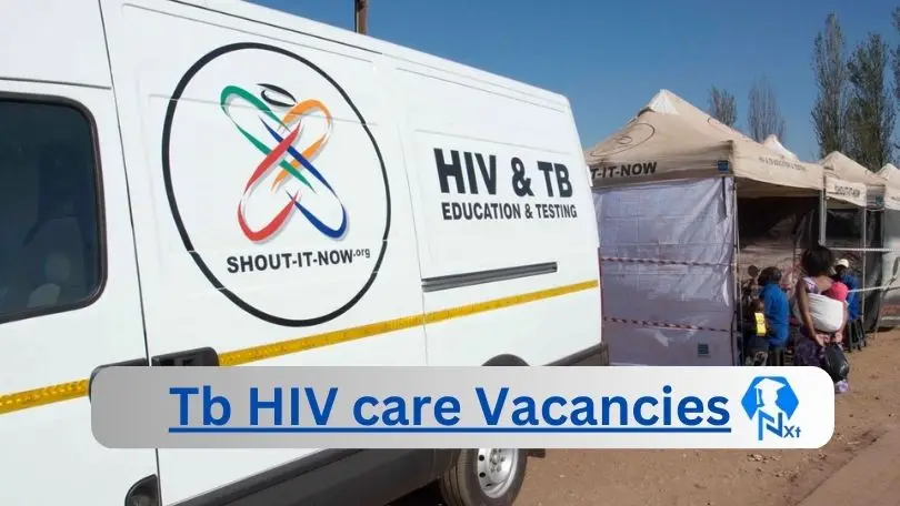 Tb HIV care Vacancies 2024