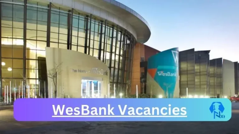 Nxtgovtjobs WesBank Vacancies 2024 @www.wesbank.co.za Careers Portal